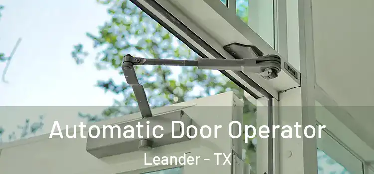 Automatic Door Operator Leander - TX