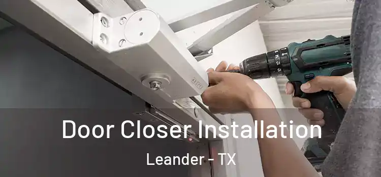  Door Closer Installation Leander - TX