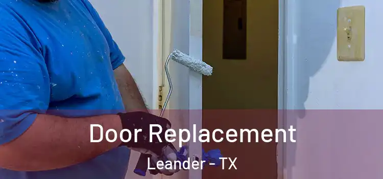  Door Replacement Leander - TX