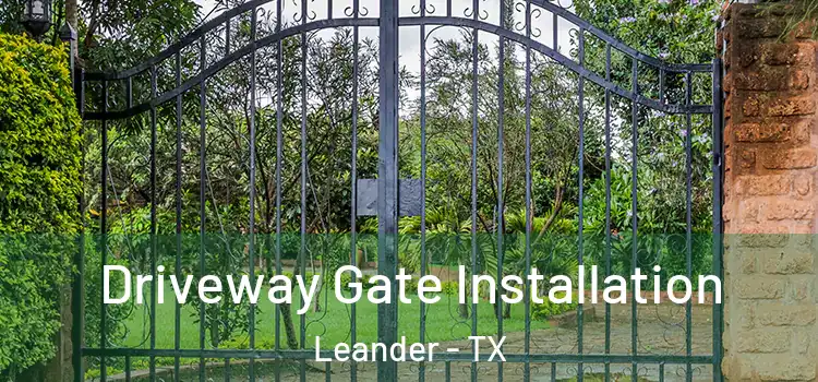  Driveway Gate Installation Leander - TX