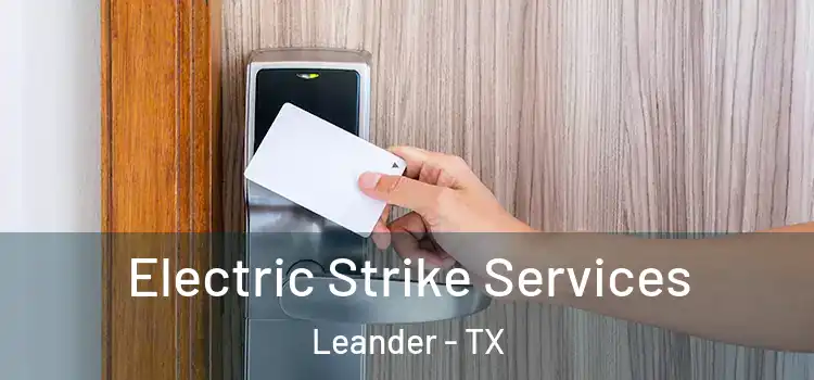  Electric Strike Services Leander - TX