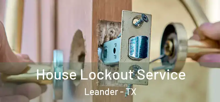  House Lockout Service Leander - TX