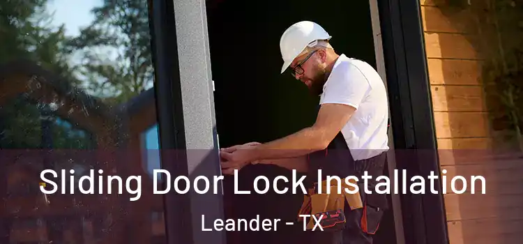 Sliding Door Lock Installation Leander - TX