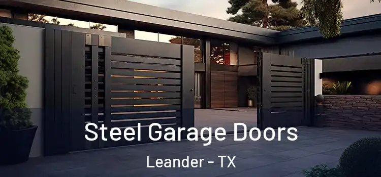 Steel Garage Doors Leander - TX