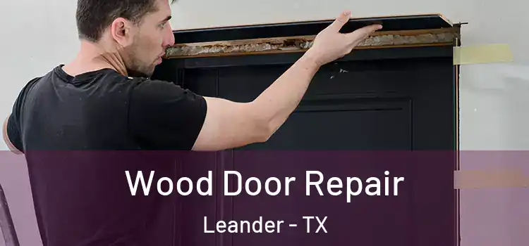 Wood Door Repair Leander - TX